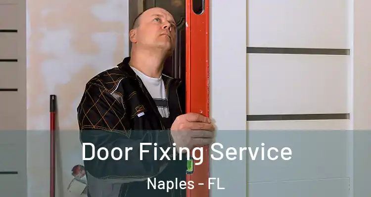  Door Fixing Service Naples - FL