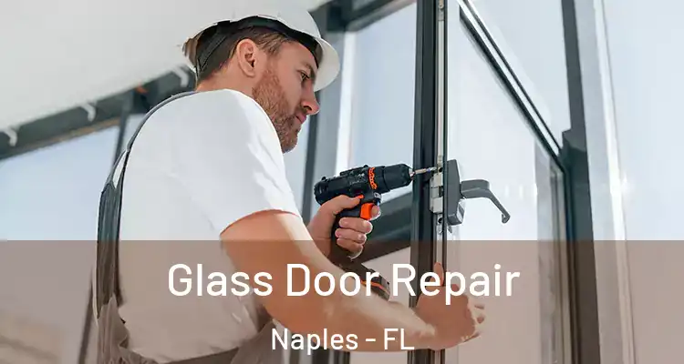  Glass Door Repair Naples - FL