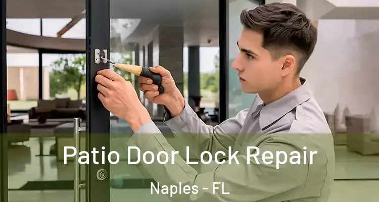  Patio Door Lock Repair Naples - FL
