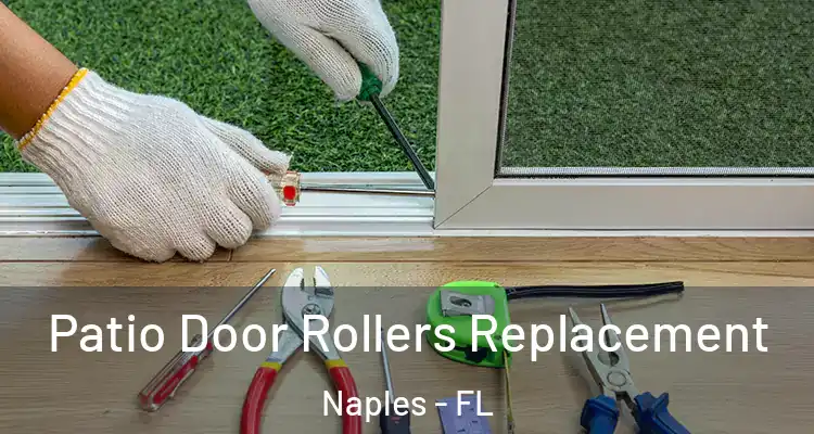  Patio Door Rollers Replacement Naples - FL