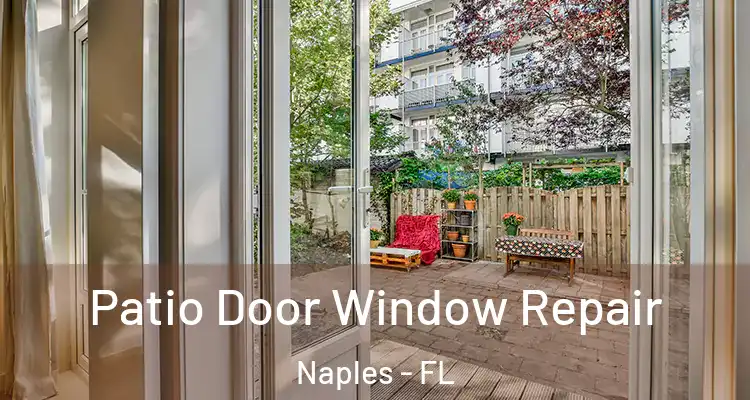  Patio Door Window Repair Naples - FL