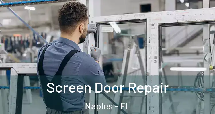  Screen Door Repair Naples - FL