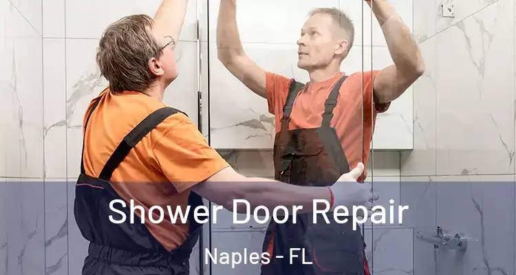  Shower Door Repair Naples - FL