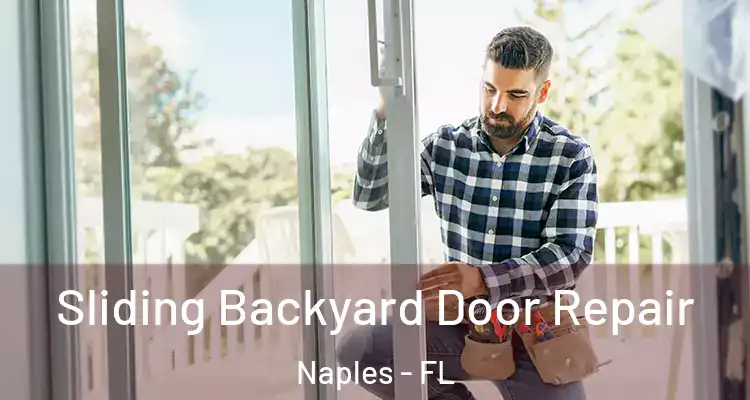  Sliding Backyard Door Repair Naples - FL