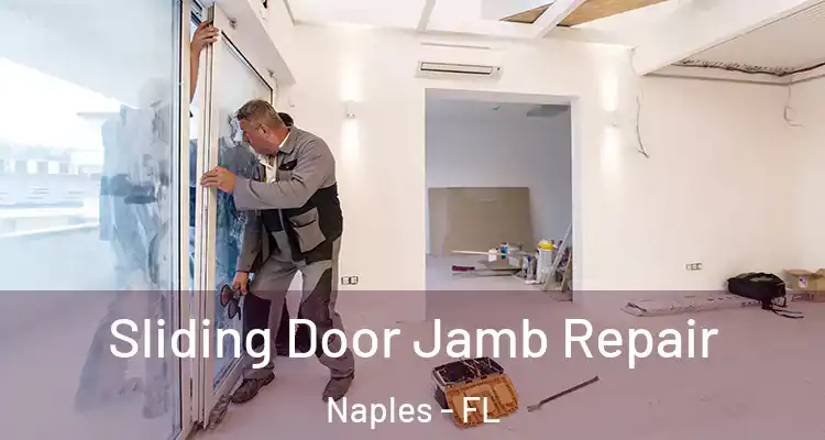  Sliding Door Jamb Repair Naples - FL