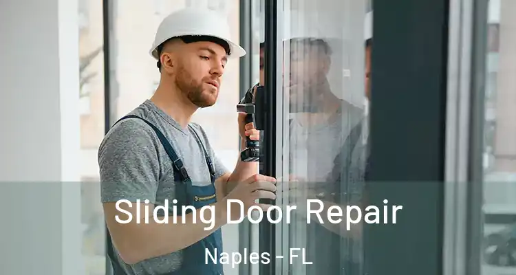  Sliding Door Repair Naples - FL