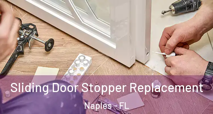  Sliding Door Stopper Replacement Naples - FL